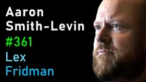 Lex Fridman Aaron Smith-Levin